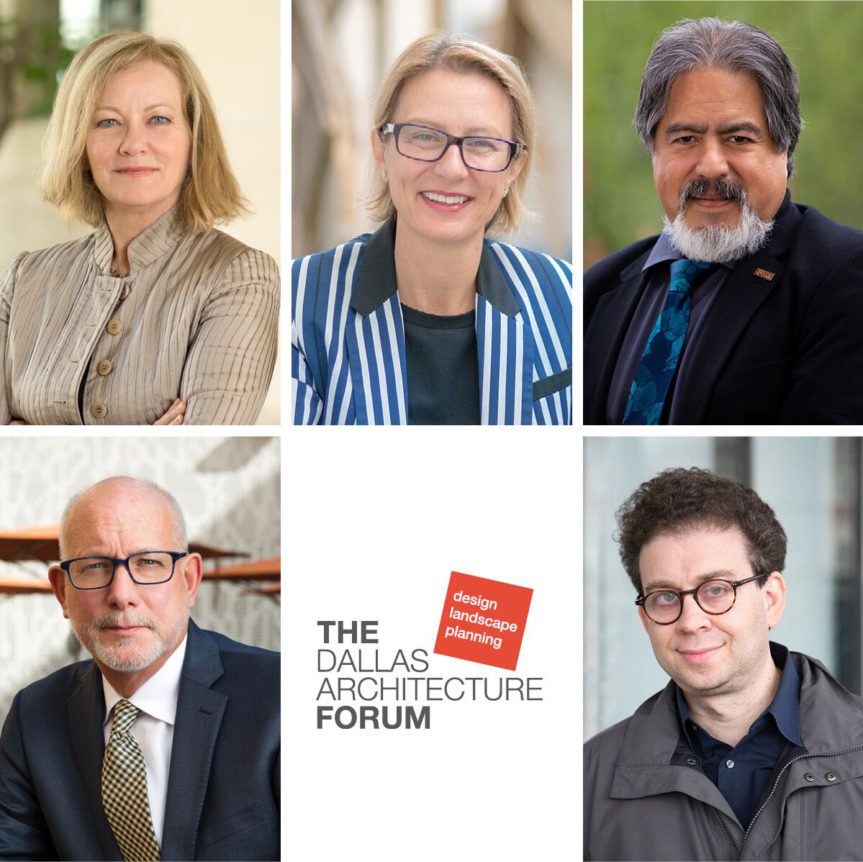 Apr. 2: “Architecture Deans Roundtable” by The Dallas Architecture Forum