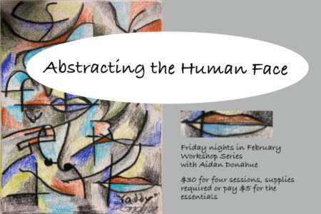 Abstracting the Human Face: Feb. Workshop Series with Aidan Donahue