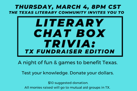 Literary Chat Box Trivia: TX Fundraiser Edition March 4th