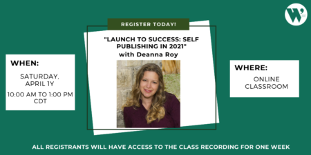 “Launch to Success: Self Publishing in 2021” ONLINE with Deanna Roy