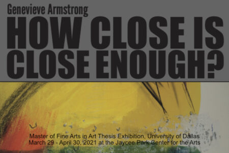 Genevieve Armstrong: How Close is Close Enough? New exhibit in Irving