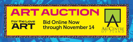 Art Centre of Plano Art Auction – Bidding Open Now through Nov. 14