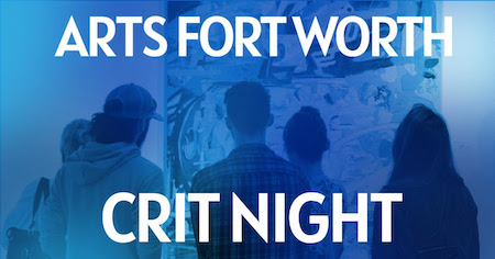 Arts Fort Worth Crit Night Jan. 17