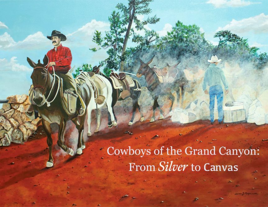 Cowboys of the Grand Canyon: From Silver to Canvas