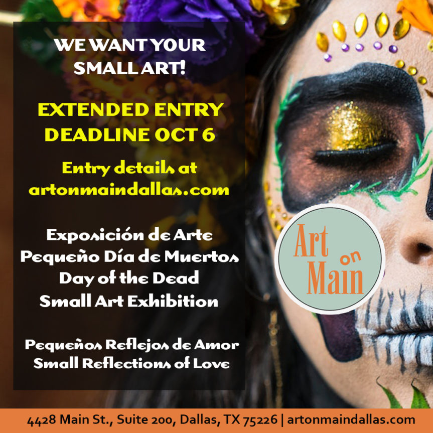 Call for Art Deadline Extended – Art on Main Day of the Dead Small Works Exhibition