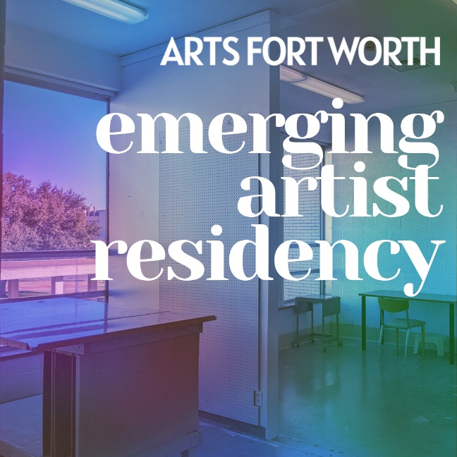 Arts Fort Worth Emerging Artist Residency